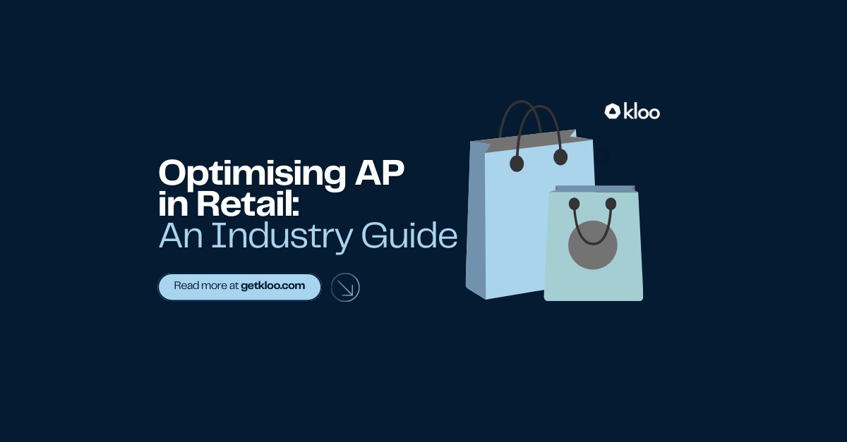 Optimising Accounts Payable in Retail: An Industry Guide