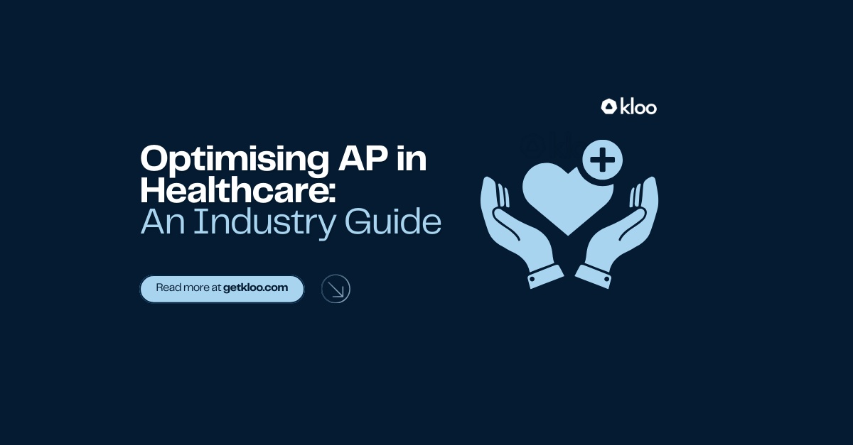 Optimising AP Processes in the Healthcare Sector: An Industry Guide