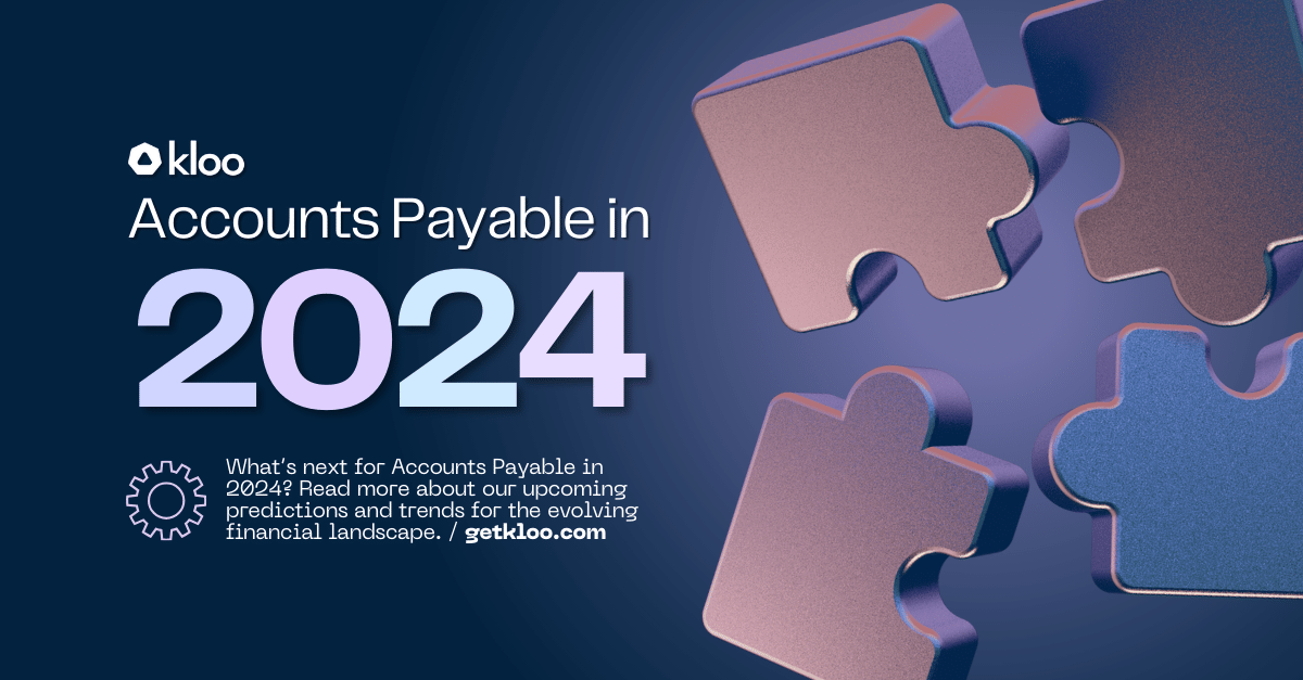What to expect from Accounts Payable in 2024
