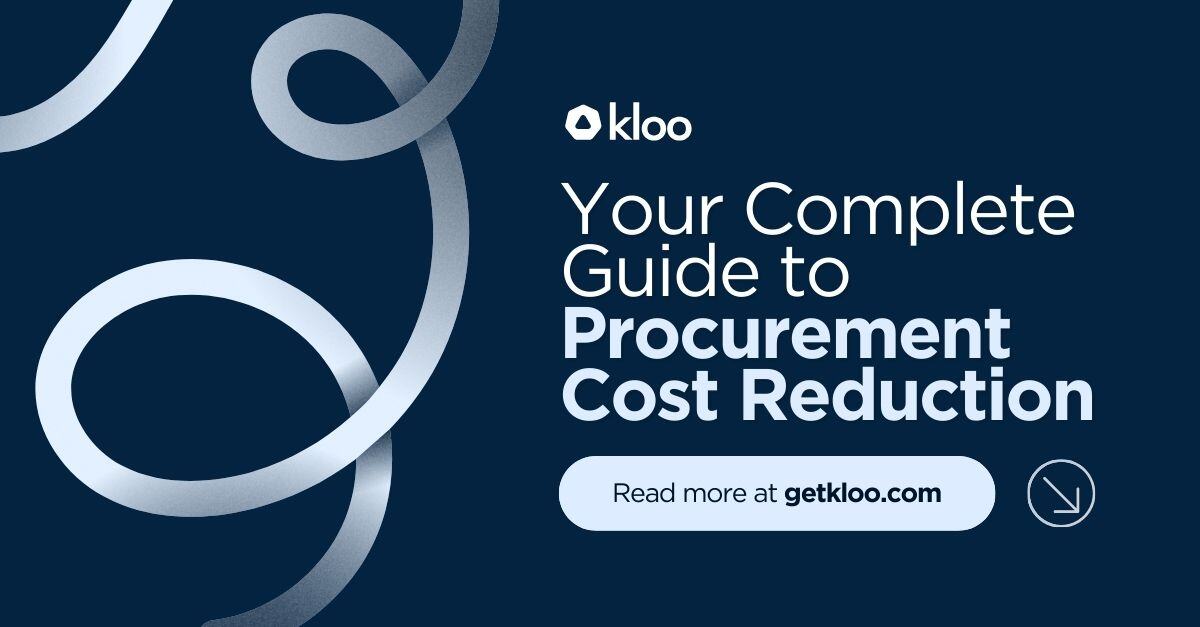 Your Complete Guide to Procurement Cost Reduction